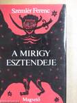 A mirigy esztendeje