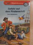 Gefahr auf dem Piratenschiff