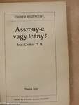 Asszony-e vagy leány? I-III.