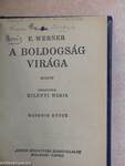 A boldogság virága I-II./Egy szerelem regénye