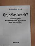 Grundlos krank? 