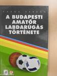 A budapesti amatőr labdarúgás története