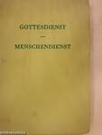 Gottesdienst - Menschendienst