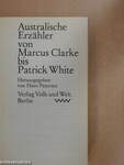 Australische Erzähler von Marcus Clarke bis Patrick White