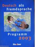 Deutsch als Fremdsprache - Programm 2003