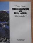 Alpine Höhenwege von Hütte zu Hütte