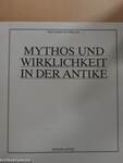 Mythos und Wirklichkeit in der Antike