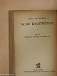 Fajok keletkezése természetes kiválasztás útján I. (töredék)