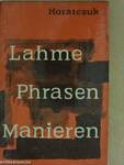 Lahme, Phrasen und Manieren