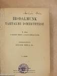 Irodalmunk tartalmi ismertetése I-III./A világirodalom klasszikusai