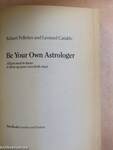 Be Your Own Astrologer