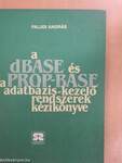 A dBASE és a PROP-BASE adatbázis-kezelő rendszerek kézikönyve