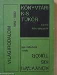 Könyvtári kis tükör ajánló könyvjegyzék - Világirodalom 1945-1980