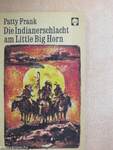 Die Indianerschlacht am Little Big Horn