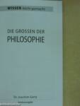 Die Grossen der Philosophie