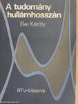 A tudomány hullámhosszán