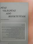 Pénz, világpénz, adó, befektetések