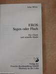 Eros Segen oder Fluch