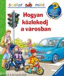 Hogyan közlekedj a városban? - Mit? Miért? Hogyan? mini