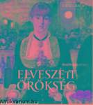 Elveszett örökség-Magyar műgyűjtők a 20. században