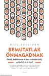 Bemutatlak önmagadnak - Gének, baktériumok és más titokzatos erők, melyektől te te leszel