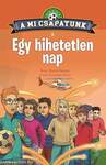 A mi csapatunk 2. - Egy hihetetlen nap