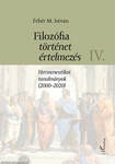 Filozófia, történet, értelmezés - Hermeneutikai tanulmányok (2000-2020) IV. kötet