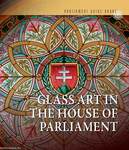 Az Országház üvegművészete (angol nyelven) - Glass art In the House of Parliament