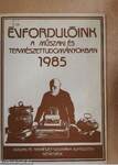 Évfordulóink a műszaki és természettudományokban 1985