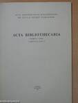 Acta Bibliothecaria Tomus VIII. Fasciculus 4. (dedikált példány)