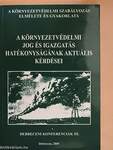 A környezetvédelmi jog és igazgatás hatékonyságának aktuális kérdései