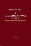 A szulejmanováci csata. Háborús-fantasztikus regény