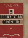 A legnagyobb örömhir