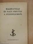 Machiavelli és Nagy Frigyes A Fejedelemről