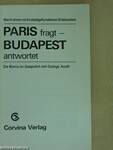 Paris fragt - Budapest antwortet