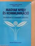 Magyar nyelv és kommunikáció - Munkafüzet a 11. évfolyam számára