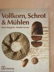 Vollkorn, Schrot & Mühlen