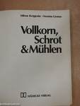 Vollkorn, Schrot & Mühlen