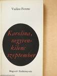 Karolina, negyvenkilenc szeptember (dedikált példány)