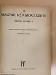 A magyar nép művészete: három kötetben I.