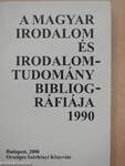 A magyar irodalom és irodalomtudomány bibliográfiája 1990.