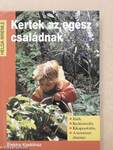 Kertek az egész családnak