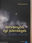 Látványos égi jelenségek 2005-2006