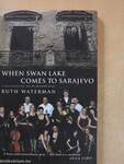 When Swan Lake comes to Sarajevo (dedikált példány)