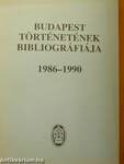 Budapest történetének bibliográfiája 1986-1990.