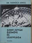 Szent István életműve és lelkivilága (dedikált példány)