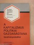 A kapitalizmus politikai gazdaságtana tanulmányozásához I-II.