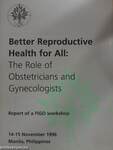 Better Reproductive Health for All: The Role of Obstetricians and Gynecologists