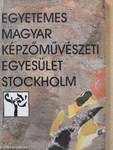 Egyetemes Magyar Képzőművészeti Egyesület Stockholm (dedikált példány)