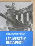 Légiveszély, Budapest! (dedikált példány)